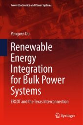 book Renewable Energy Integration for Bulk Power Systems: ERCOT and the Texas Interconnection