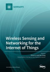 book Wireless Sensing and Networking for the Internet of Things