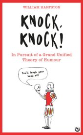 book Knock, Knock: In Pursuit of a Grand Unified Theory of Humour