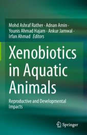 book Xenobiotics in Aquatic Animals: Reproductive and Developmental Impacts