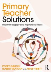 book Primary Teacher Solutions: Ready Pedagogy and Inspirational Ideas