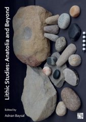 book Lithic Studies: Anatolia and Beyond