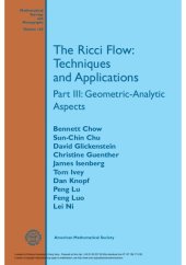 book [Part III: Geometric-Analytic Aspects] The Ricci Flow: Techniques and Applications