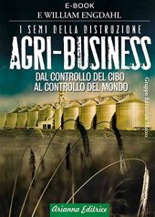 book Agri-business. I semi della distruzione. Dal controllo del cibo al controllo del mondo