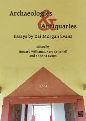 book Archaeologies & Antiquaries: Essays by Dai Morgan Evans