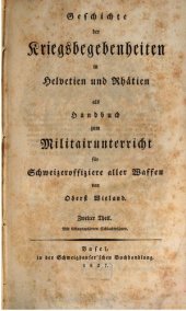 book Geschichte der Kriegsbegebenheiten in Helvetien und Rhätien als Handbuch zum Militärunterricht für Schweizeroffiziere aller Waffen