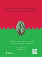 book Frontiers of the Roman Empire Ffiniau'r Ymerodraeth Rufeinig: The Roman Frontiers in Wales Ffiniau Rhufeinig Cymru