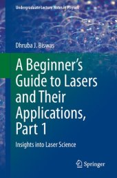 book A Beginner’s Guide to Lasers and Their Applications, Part 1: Insights into Laser Science