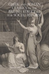 book Greek and Roman Classics in the British Struggle for Social Reform