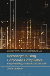 book Reconceptualising Corporate Compliance: Responsibility, Freedom and the Law