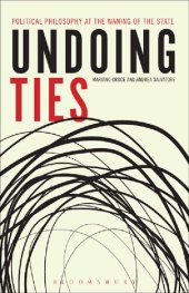 book Undoing Ties: Political Philosophy at the Waning of the State