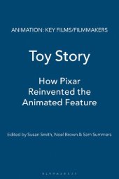 book Toy Story: How Pixar Reinvented the Animated Feature