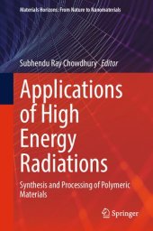 book Applications of High Energy Radiations: Synthesis and Processing of Polymeric Materials