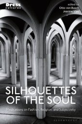 book Silhouettes of the Soul: Meditations on Fashion, Religion, and Subjectivity