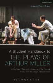 book A Student Handbook to the Plays of Arthur Miller: All My Sons, Death of a Salesman, The Crucible, A View from the Bridge, Broken Glass