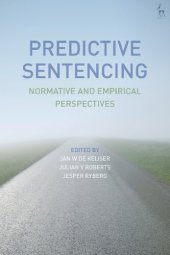 book Predictive Sentencing: Normative and Empirical Perspectives