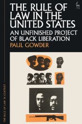 book The Rule of Law in the United States: An Unfinished Project of Black Liberation