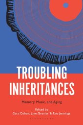 book Troubling Inheritances: Memory, Music, and Aging