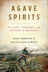 book Agave Spirits: The Past, Present, and Future of Mezcals