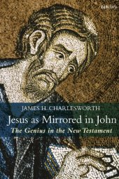 book Jesus as Mirrored in John: The Genius in the New Testament