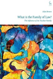 book What is the Family of Law?: The Influence of the Nuclear Family