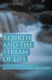 book Rebirth and the Stream of Life: A Philosophical Study of Reincarnation, Karma and Ethics