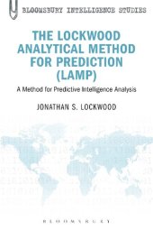 book The Lockwood Analytical Method for Prediction (LAMP): A Method for Predictive Intelligence Analysis