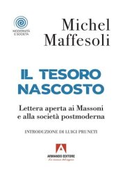 book Il tesoro nascosto. Lettera aperta ai Massoni e alla società postmoderna