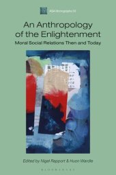 book An Anthropology of the Enlightenment: Moral Social Relations Then and Today