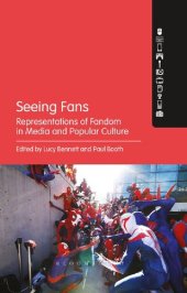 book Seeing Fans: Representations of Fandom in Media and Popular Culture