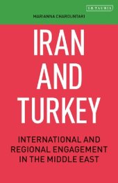 book Iran and Turkey: International and Regional Engagement in the Middle East