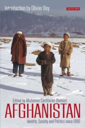 book Afghanistan: Identity, Society and Politics since 1980