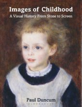 book Images of Childhood: A Visual History From Stone to Screen