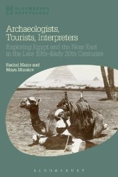 book Archaeologists, Tourists, Interpreters: Exploring Egypt and the Near East in the Late 19th–Early 20th Centuries