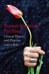 book Transformative Pacifism: Critical Theory and Practice