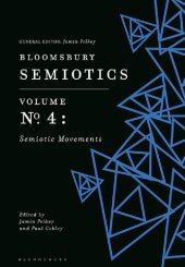 book Bloomsbury Semiotics Volume 4: Semiotic Movements