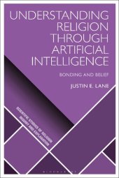 book Understanding Religion through Artificial Intelligence: Bonding and Belief