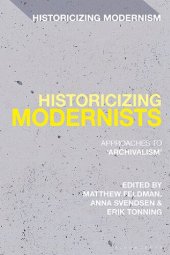 book Historicizing Modernists: Approaches to ‘Archivalism’