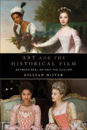 book Art and the Historical Film: Between Realism and the Sublime