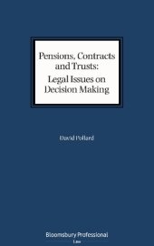 book Pensions, Contracts and Trusts: Legal Issues on Decision Making: Proper Purposes, Relevant Factors and Perversity: Applying Braganza