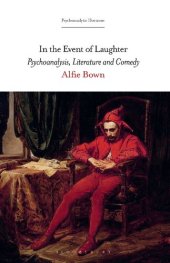 book In the Event of Laughter: Psychoanalysis, Literature and Comedy