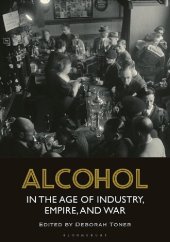 book Alcohol in the Age of Industry, Empire, and War