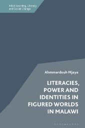 book Literacies, Power and Identities in Figured Worlds in Malawi