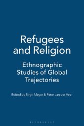 book Refugees and Religion: Ethnographic Studies of Global Trajectories