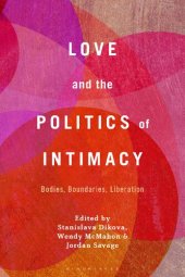 book Love and the Politics of Intimacy: Bodies, Boundaries, Liberation