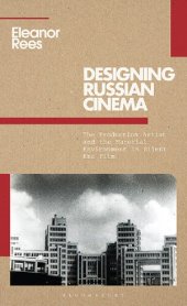 book Designing Russian Cinema: The Production Artist and the Material Environment in Silent Era Film