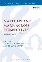 book Matthew and Mark Across Perspectives: Essays in Honour of Stephen C. Barton and William R. Telford