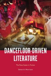 book Dancefloor-Driven Literature: The Rave Scene in Fiction