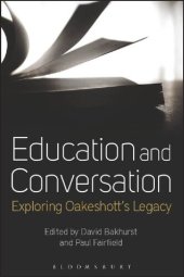 book Education and Conversation: Exploring Oakeshott’s Legacy