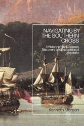 book Navigating by the Southern Cross: A History of the European Discovery and Exploration of Australia